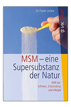 MSM - eine Supersubstanz der Natur <br /> Dr. med. Frank Liebke