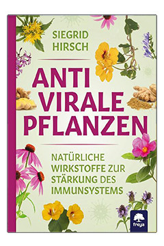 Antivirale Pflanzen<br /> Siegrid Hirsch